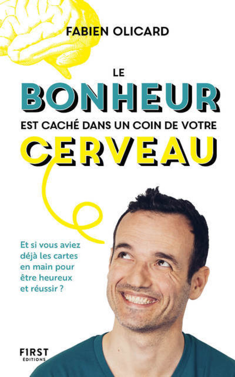 Le bonheur est caché dans un coin de votre cerveau - Fabien Olicard - FIRST