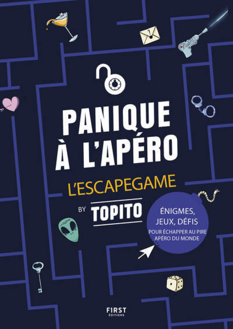 Panique à l'apéro - L'escape game by Topito - Énigmes, jeux, défis pour échapper au pire apéro du mo -  Topito - FIRST