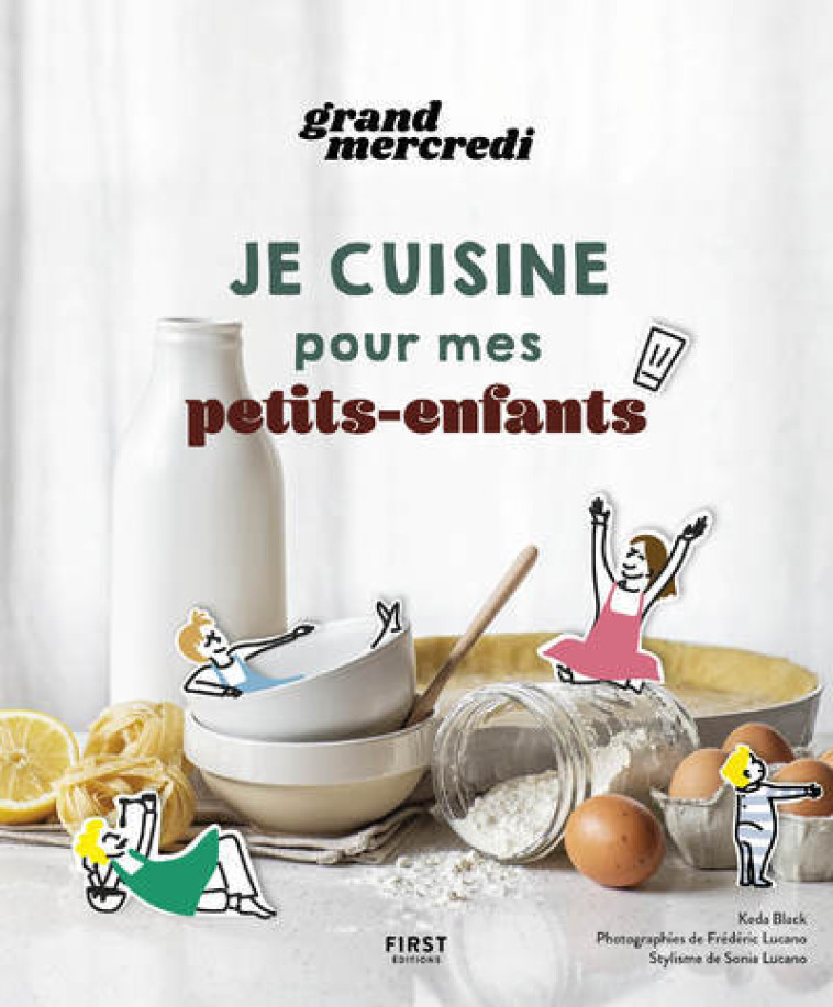 Je cuisine pour mes petits-enfants -  Grand mercredi - FIRST