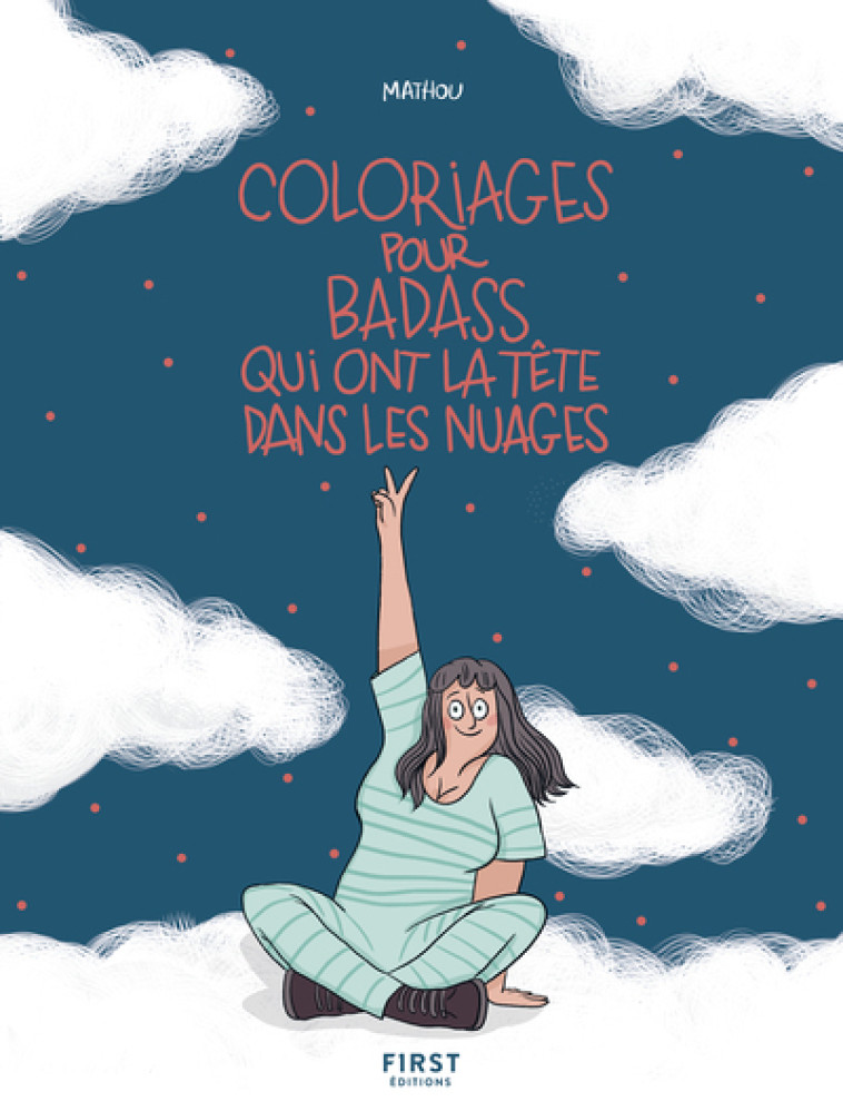 Coloriages pour badass qui ont la tête dans les nuages -  Mathou - FIRST