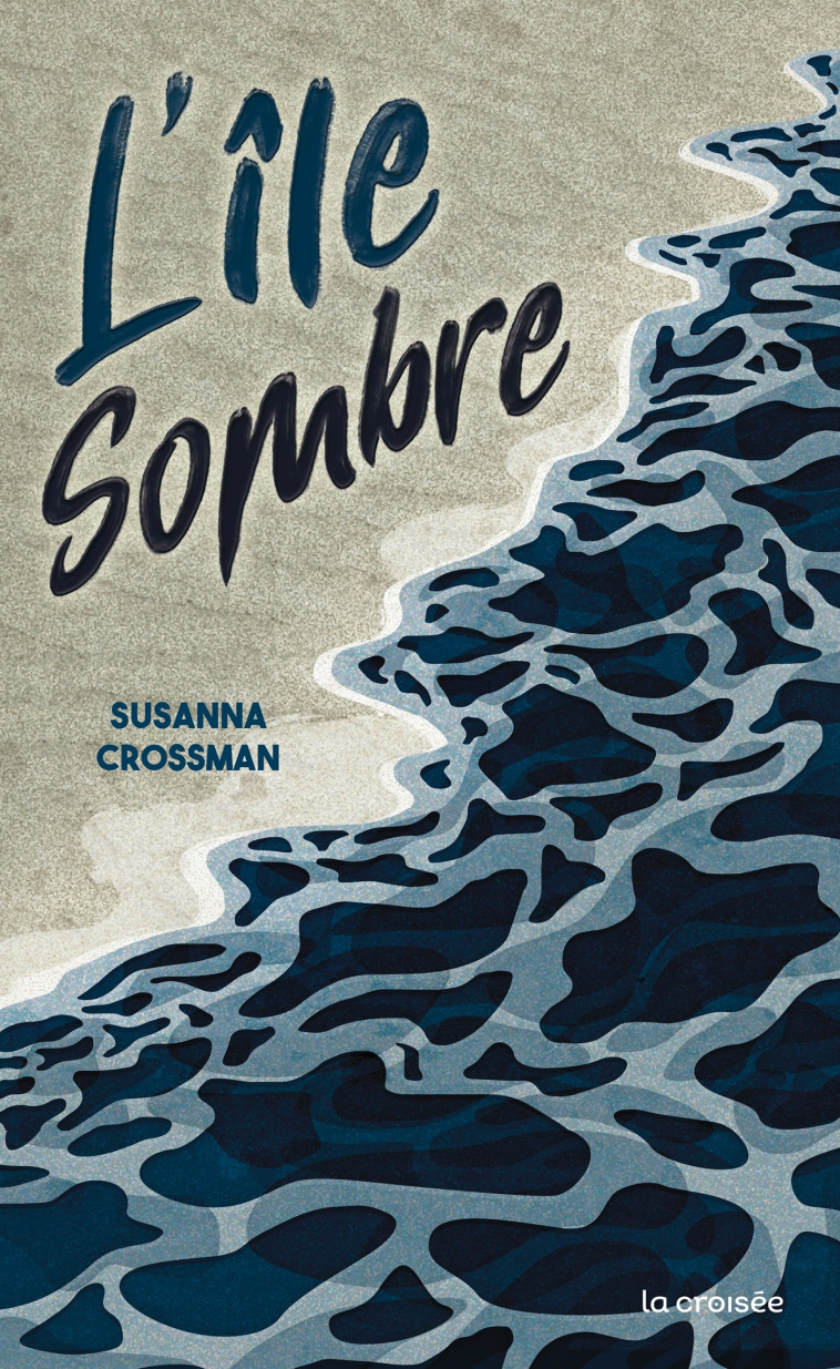 L'Île sombre - Susanna Crossman - LA CROISEE