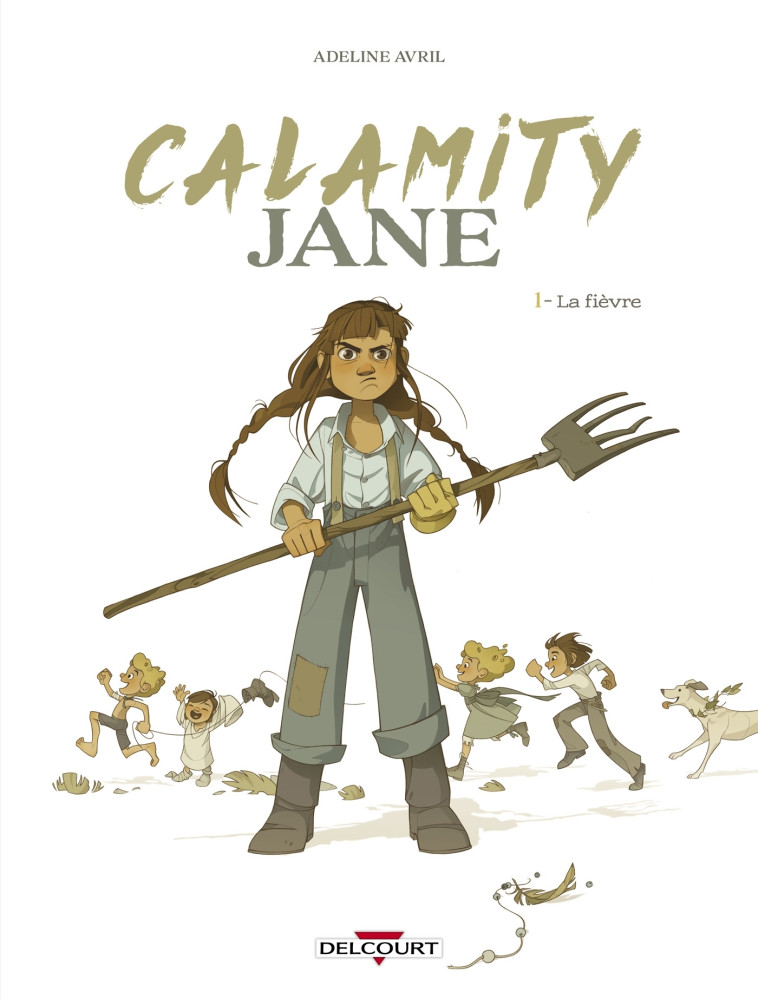 Calamity Jane T01 - Adeline Avril - DELCOURT