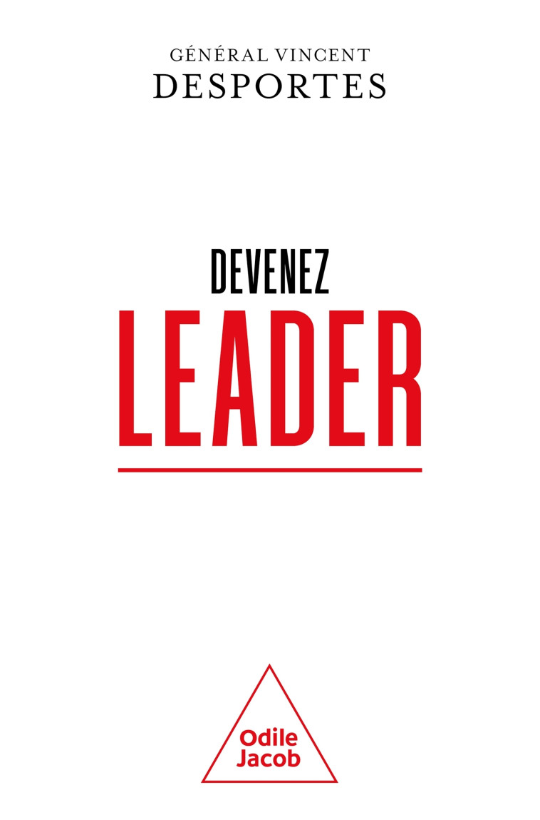 Devenez leader - Vincent Desportes - JACOB