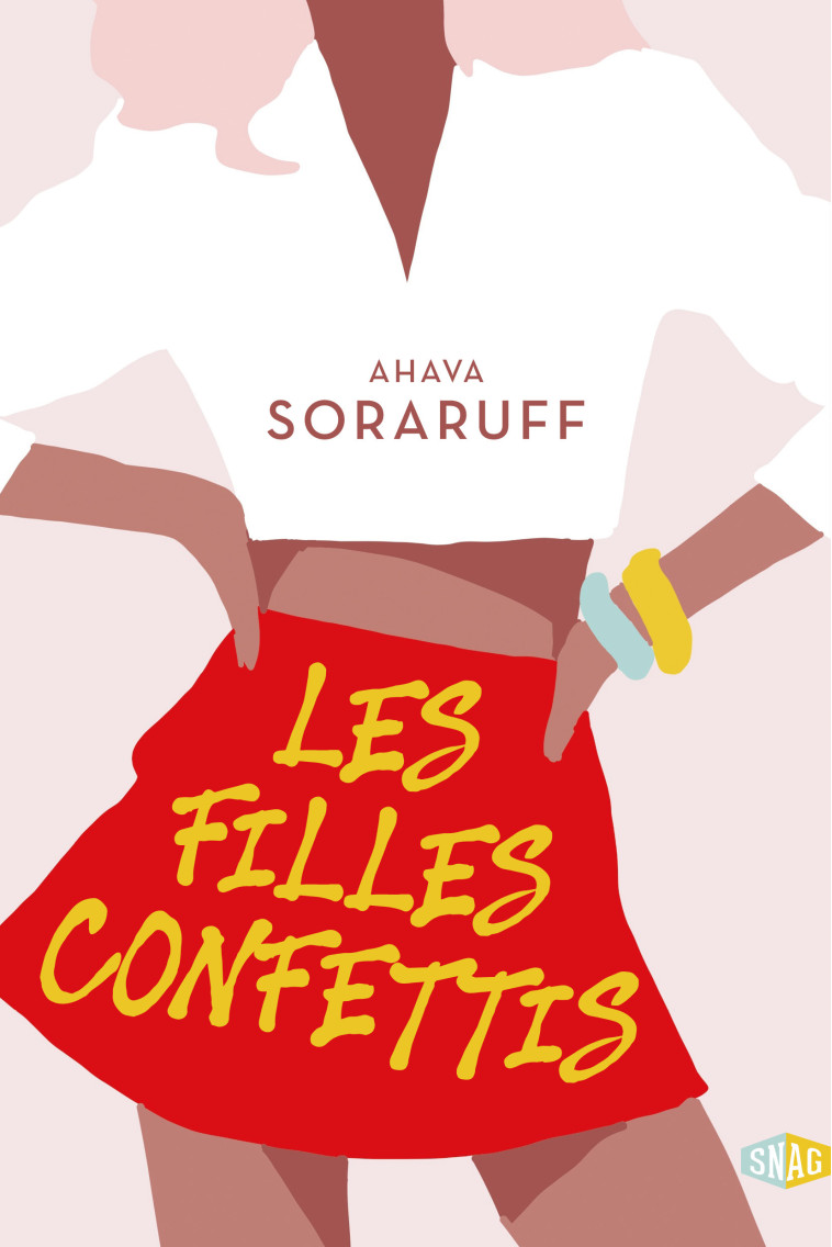 Les filles confettis - Ahava Soraruff - SNAG