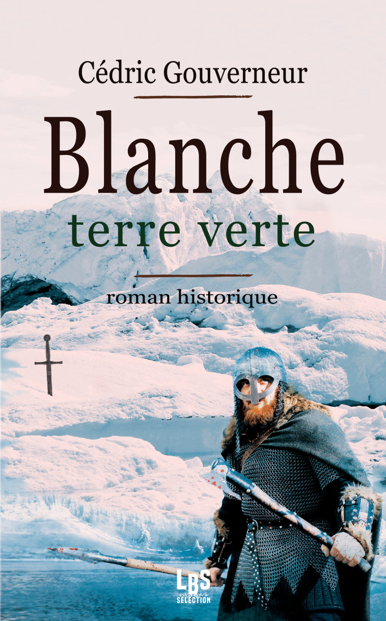 Blanche terre verte  - Cedric Gouverneur - LBS