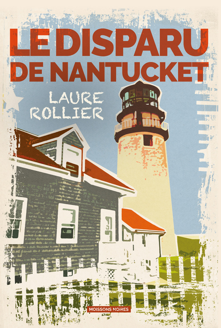 Le disparu de Nantucket  - Laure Rollier - MOISSONS NOIRES