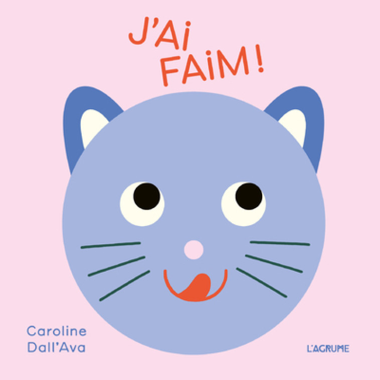 J'ai faim - Caroline Dall'Ava - AGRUME