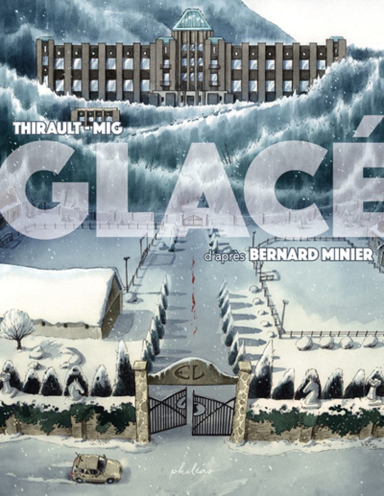 Glacé - Bernard Minier - PHILEAS