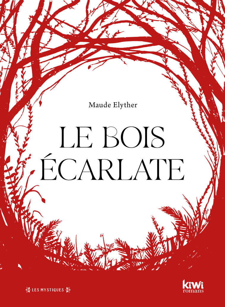 Le Bois écarlate - Maude Elyther - KIWI ROMANS