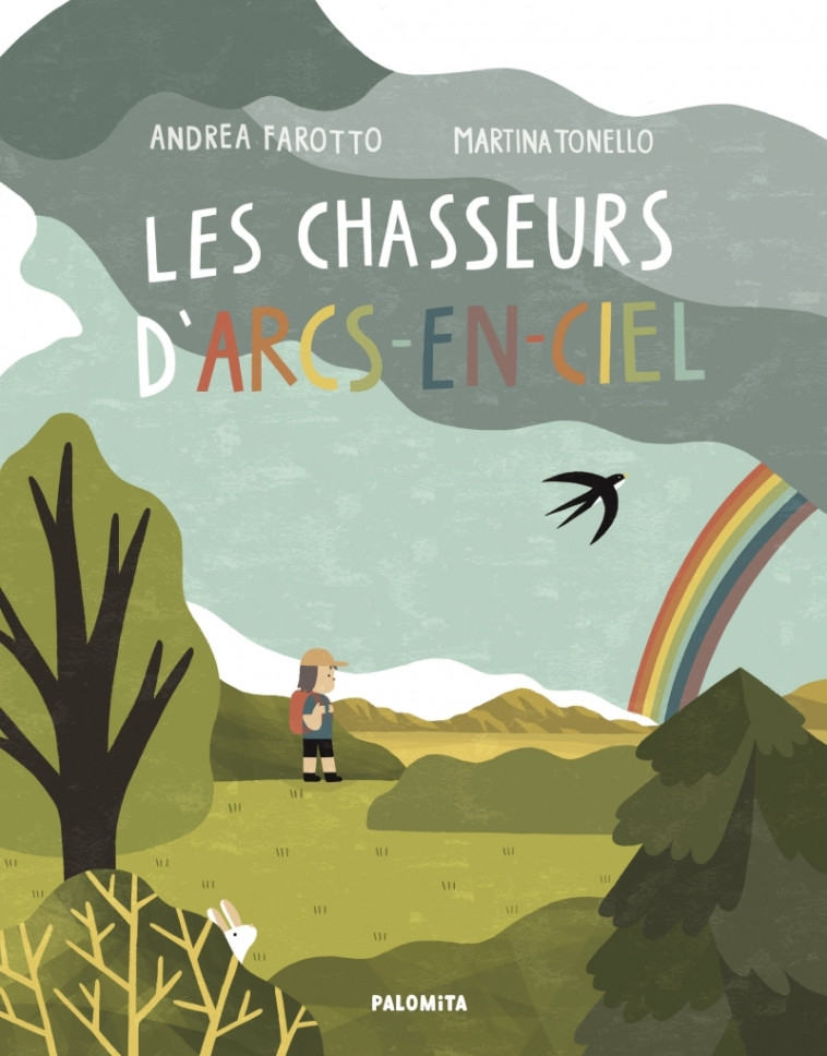 Les chasseurs d'arcs-en-ciel - Andrea Farotto - PALOMITA