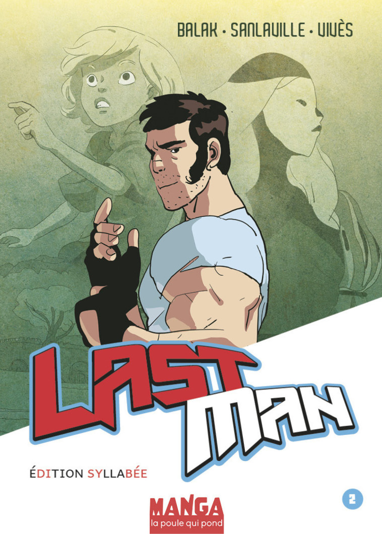 LES MANGAS SYLLABÉS - LASTMAN - TOME 2 - LASTMAN TOME 2 -  Balak - POULE QUI POND