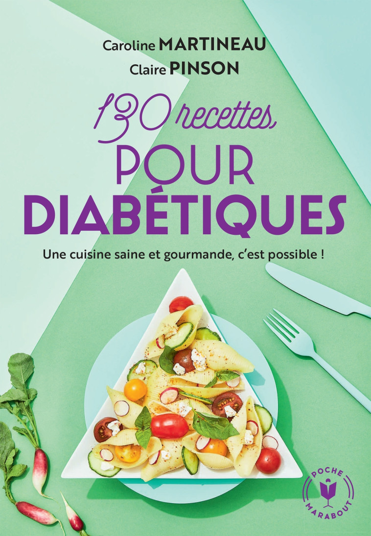 130 recettes pour diabétiques - Claire Pinson - MARABOUT