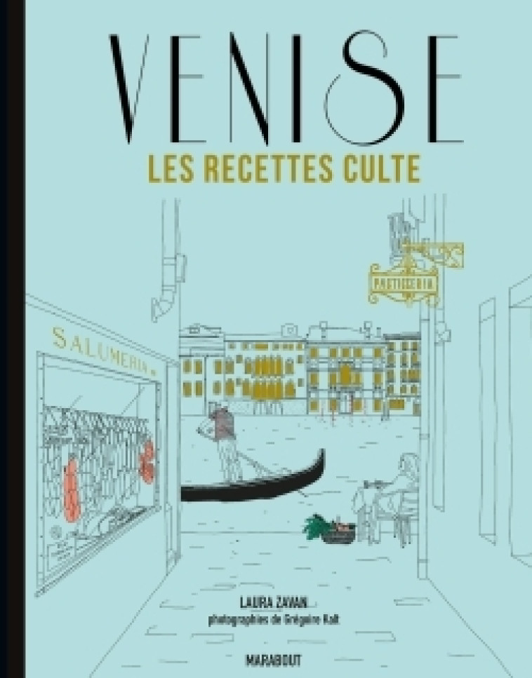 Les recettes culte - Venise - Laura Zavan - MARABOUT