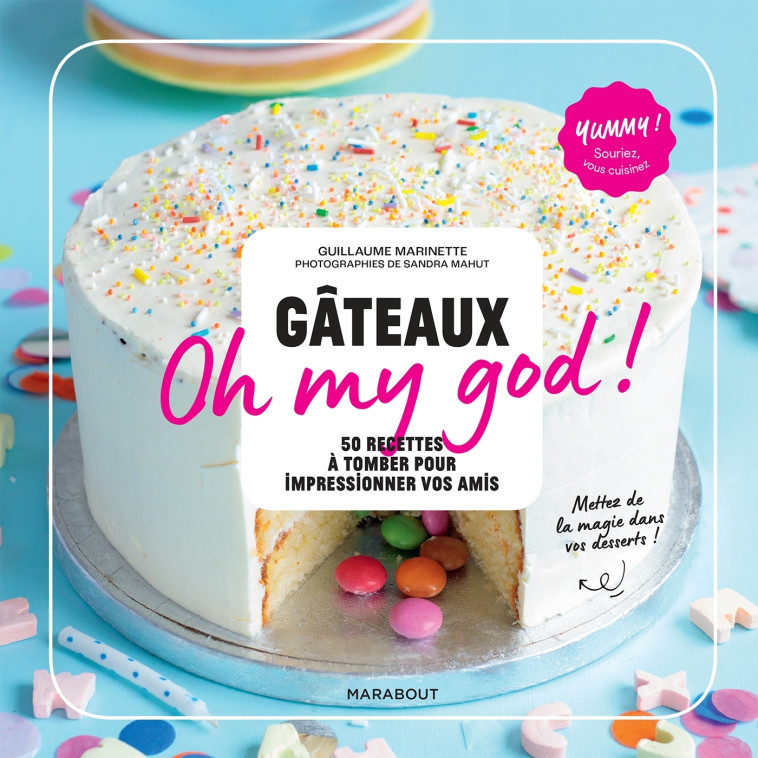 Gâteaux Oh my god ! - Guillaume Marinette - MARABOUT