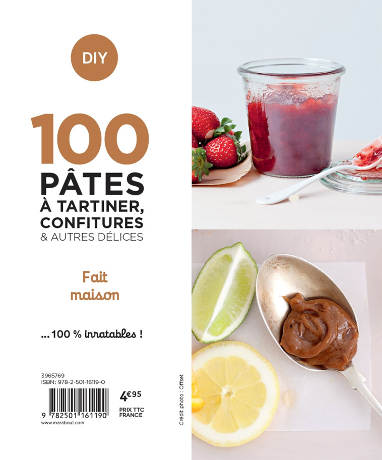 100 recettes pâtes à tartiner, confitures  et autres délices - home made -  Collectif - MARABOUT