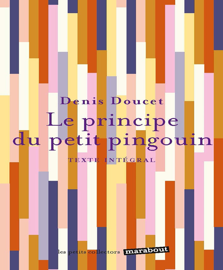 Le principe du petit pingouin - Denis Doucet - MARABOUT