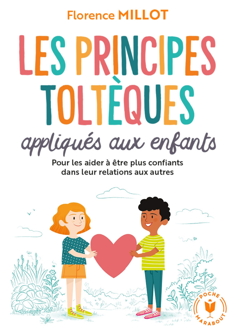 Les principes toltèques appliqués aux enfants - Florence Millot - MARABOUT