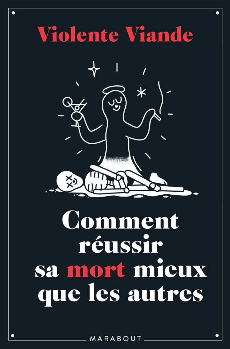 Violente viande - Comment réussir sa mort mieux que les autres -   - MARABOUT