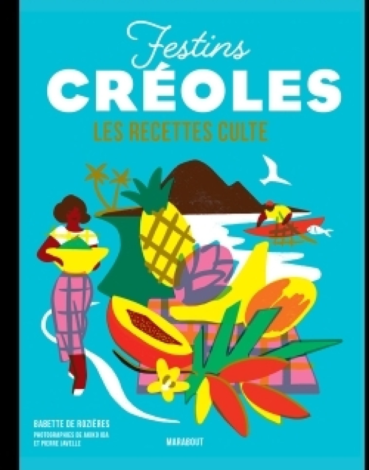 Les recettes culte - Festins créoles - Babette Rozières - MARABOUT