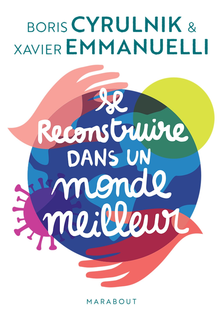 Se reconstruire dans un monde meilleur - Xavier Emmanuelli - MARABOUT