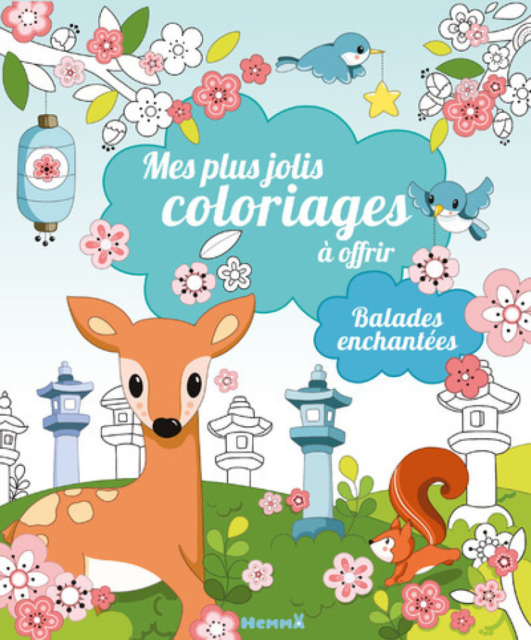 Mes plus jolis coloriages à offrir - Balades enchantées - Chrystèle Lim - HEMMA