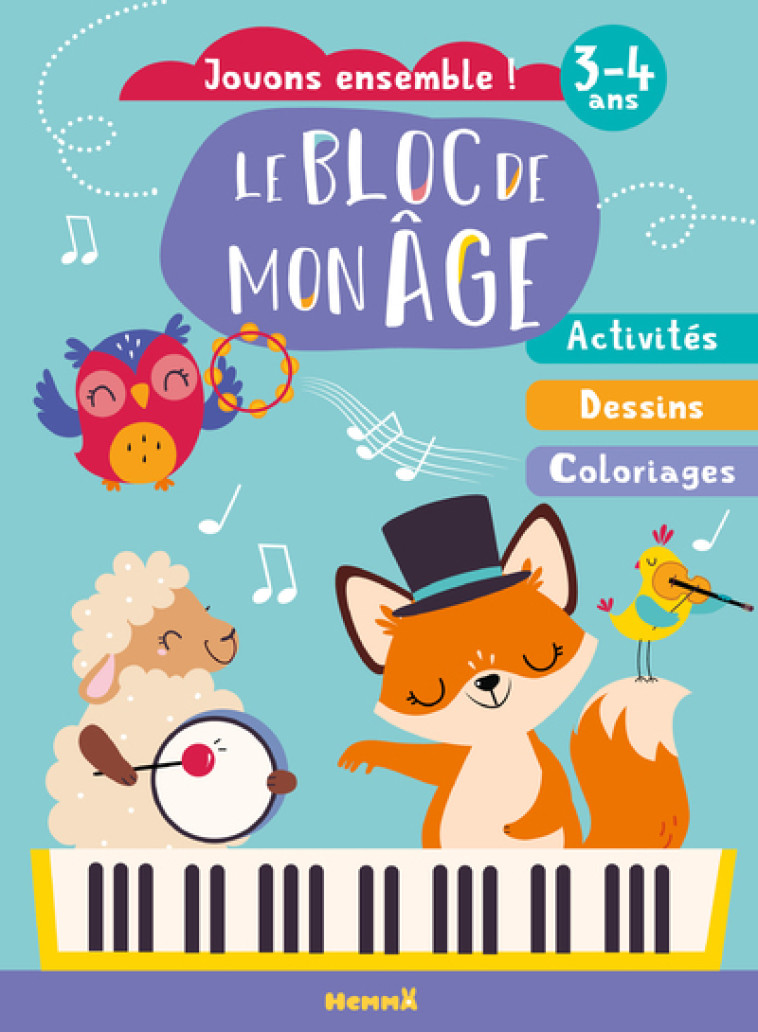 Le bloc de mon age (3-4 ans) - Jouons ensemble ! (Renard piano) - Activites, Dessins, Coloriages -  Collectif - HEMMA