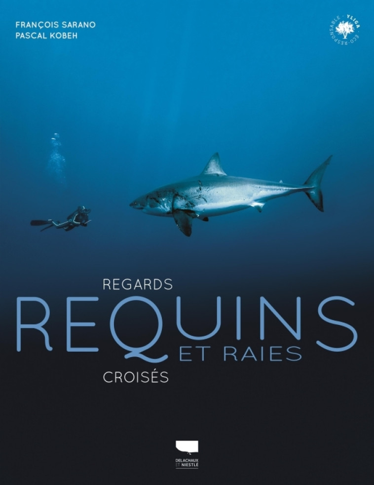 Requins et raies - François Sarano - DELACHAUX