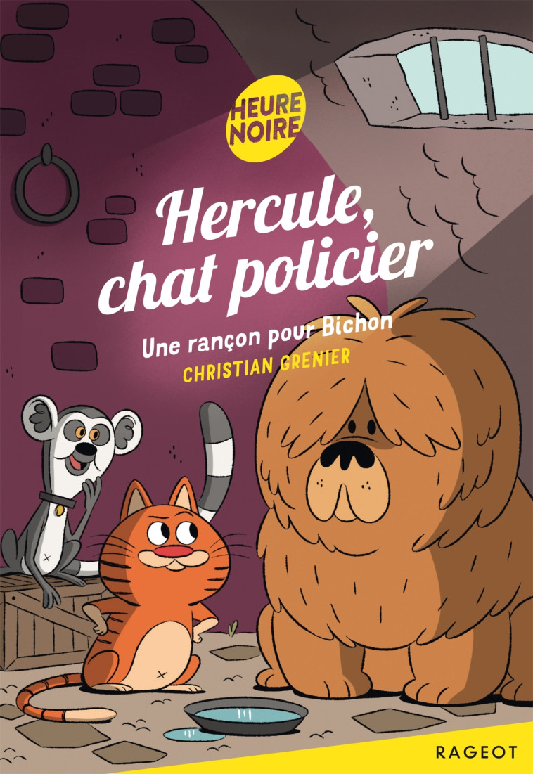 Hercule, chat policier - Une rançon pour Bichon - Christian Grenier - RAGEOT