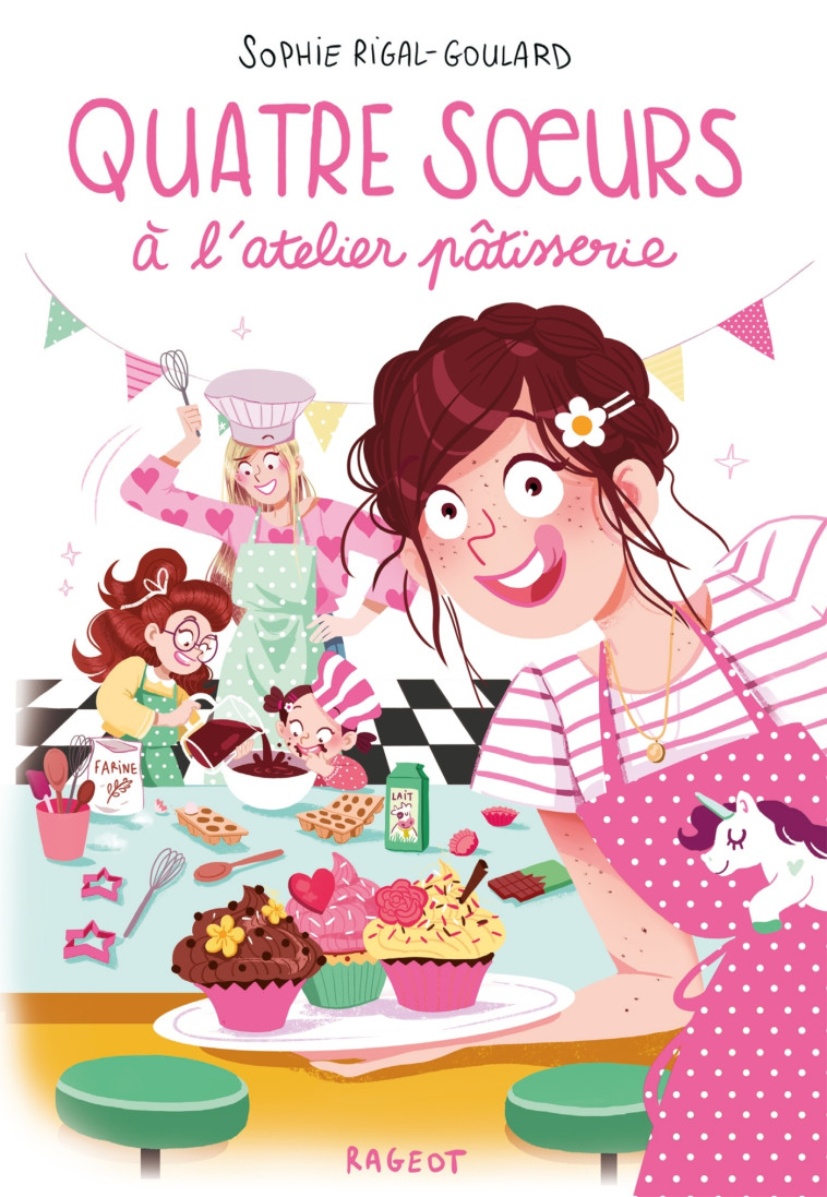 Quatre soeurs à l'atelier pâtisserie - Sophie Rigal-Goulard - RAGEOT