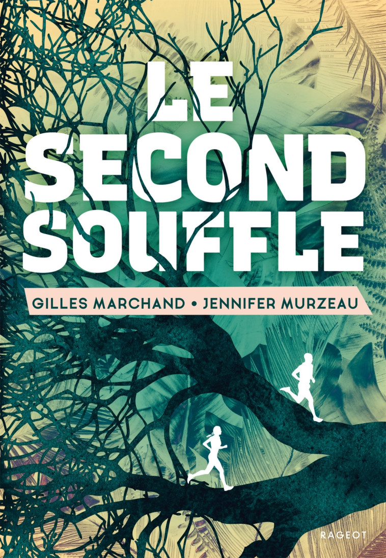 Le second souffle - Gilles Marchand - RAGEOT