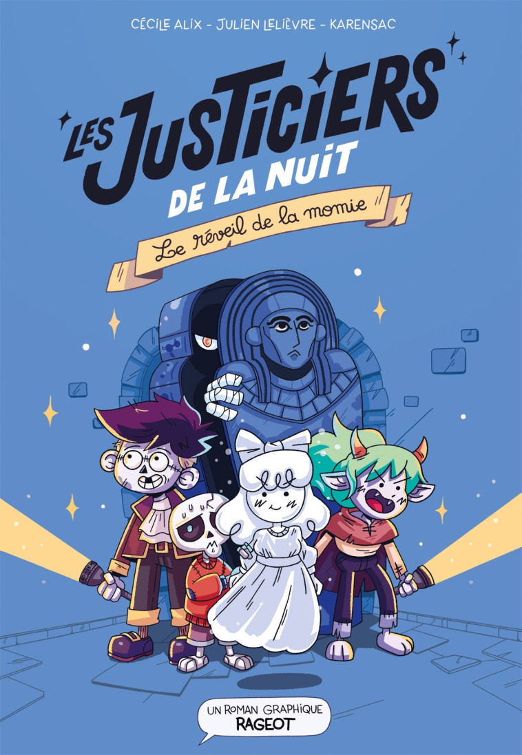 Les justiciers de la nuit - Le réveil de la momie -  Karensac - RAGEOT