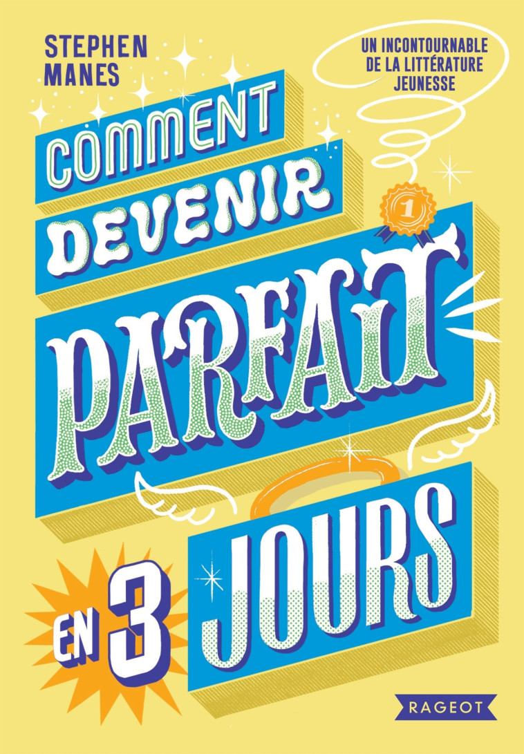 Comment devenir parfait en trois jours - Stephen Manes - RAGEOT