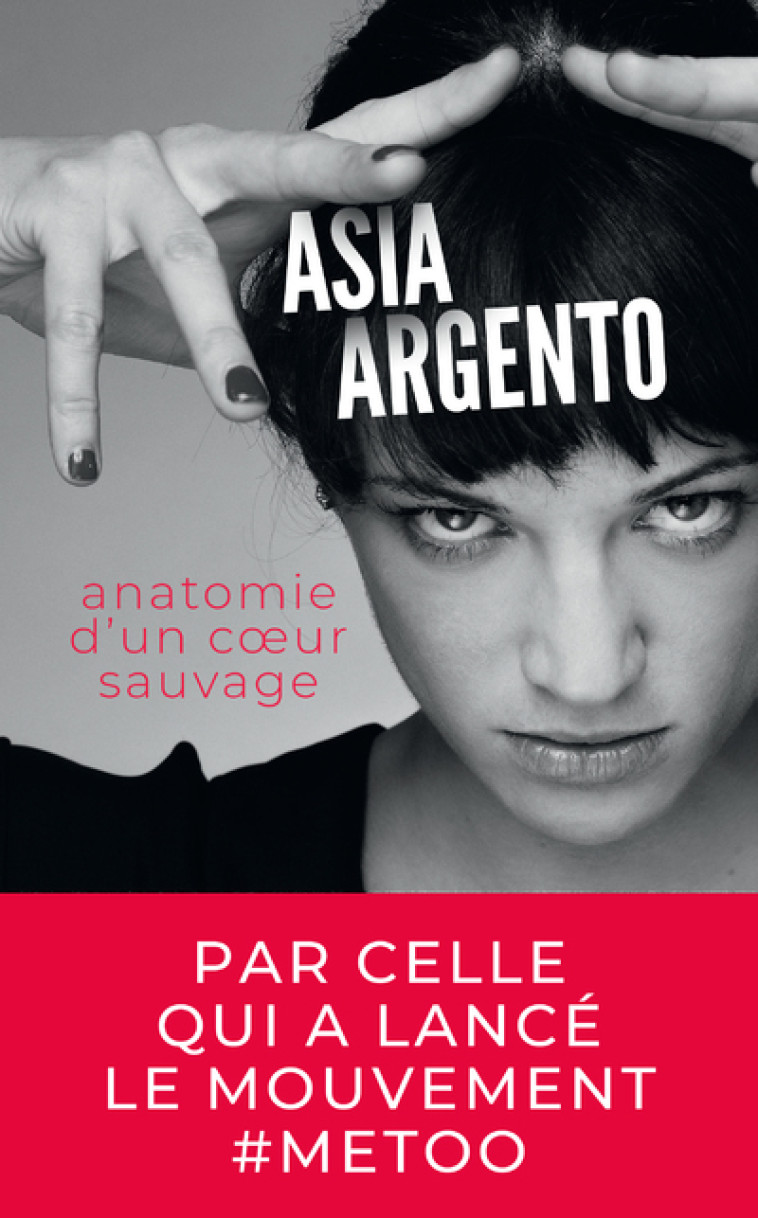 Anatomie d'un coeur sauvage - Asia Argento - HORS COLLECTION