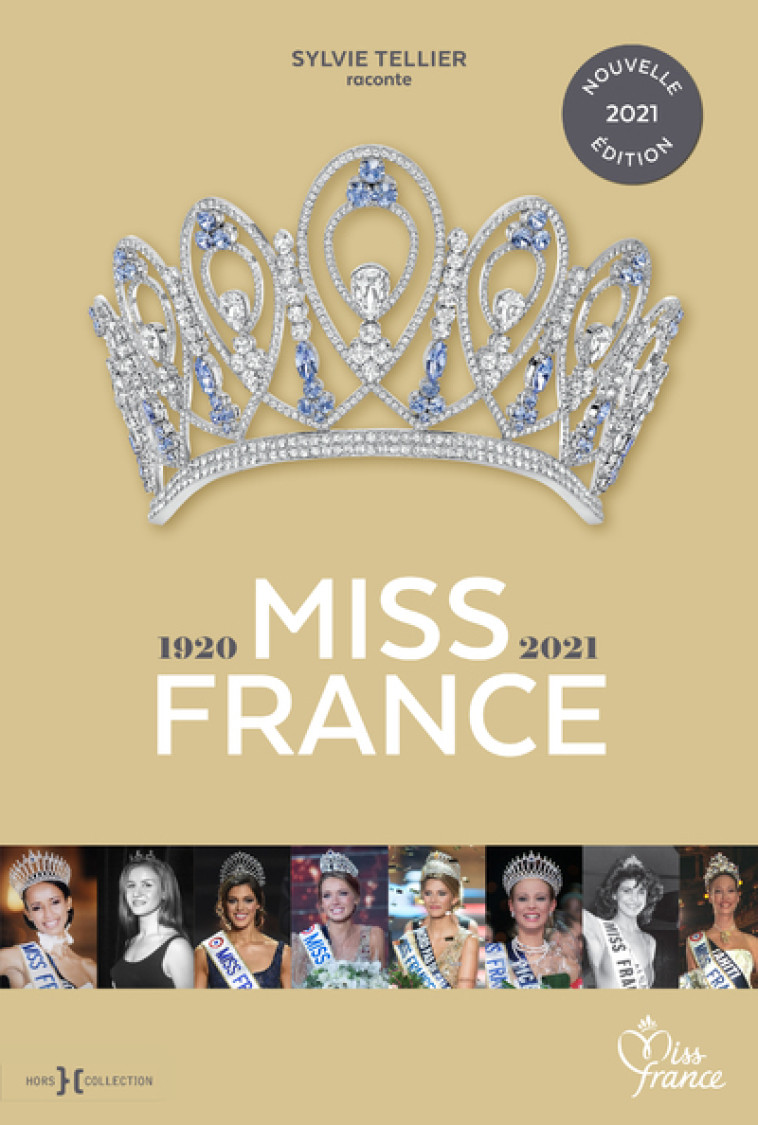 Miss France 1920-2021 - Sylvie Tellier - HORS COLLECTION