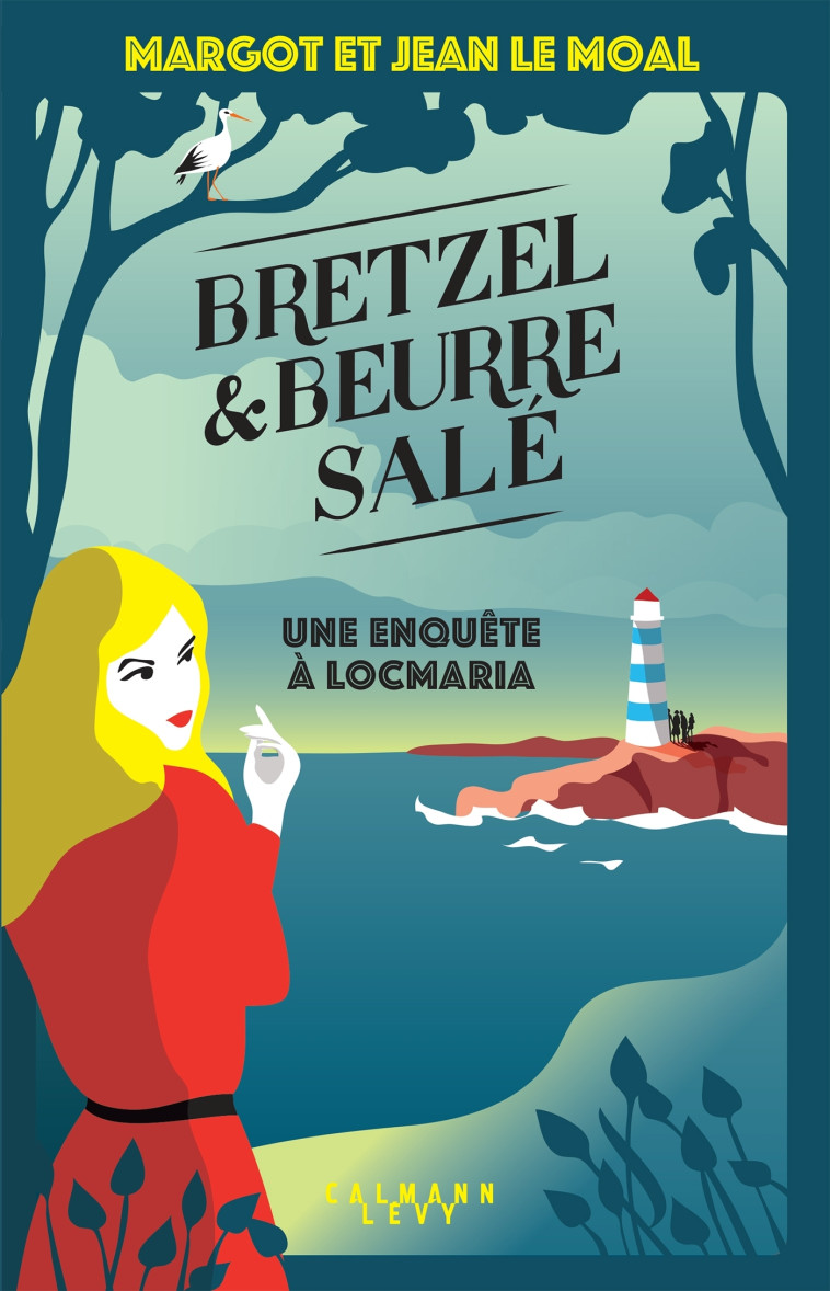 Bretzel & beurre salé enquête 1 - Une enquête à Locmaria - Margot Le Moal - CALMANN-LEVY