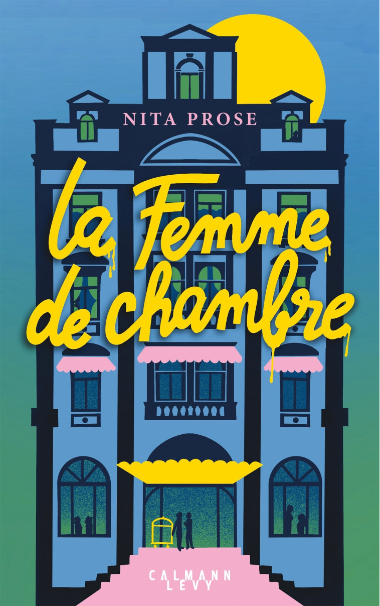 La Femme de chambre - Nita Prose - CALMANN-LEVY