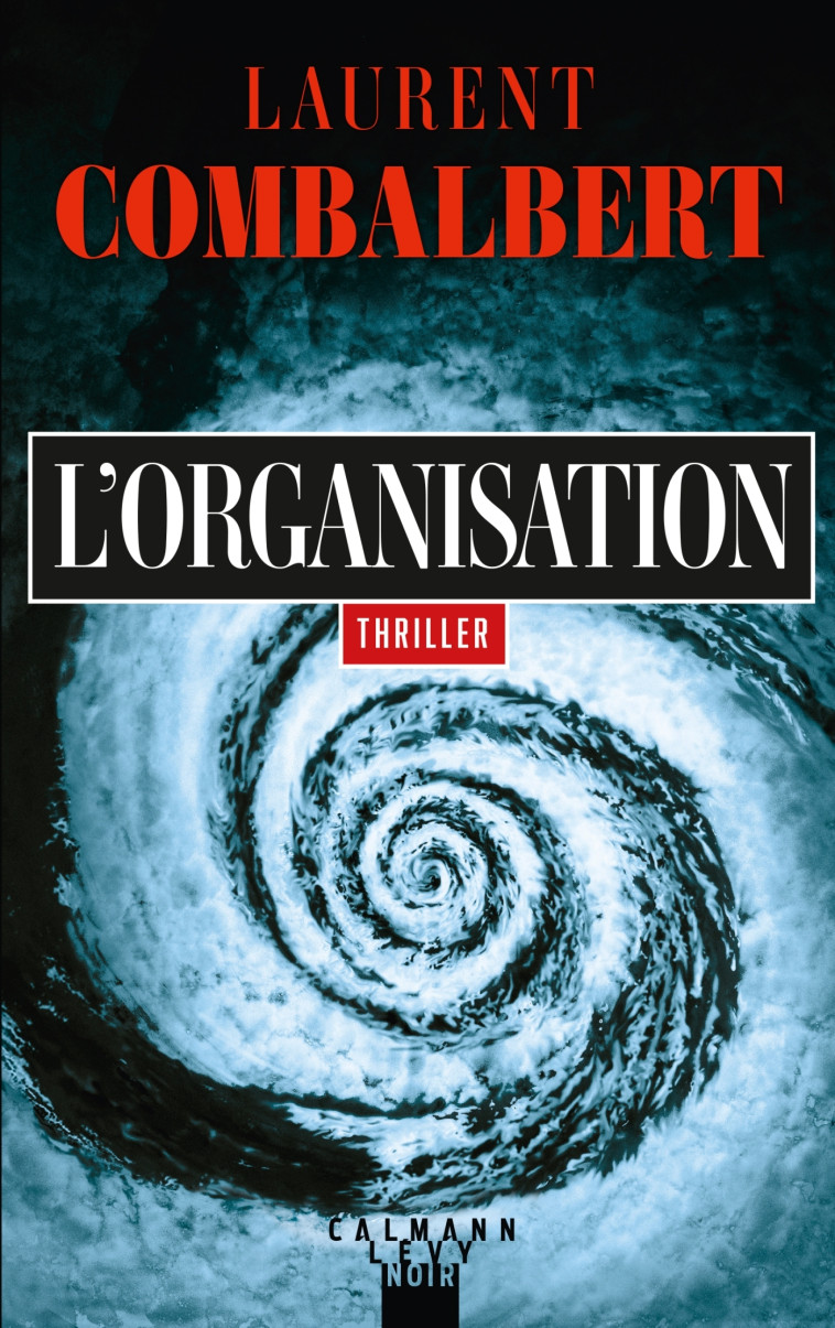 L'Organisation - Laurent Combalbert - CALMANN-LEVY