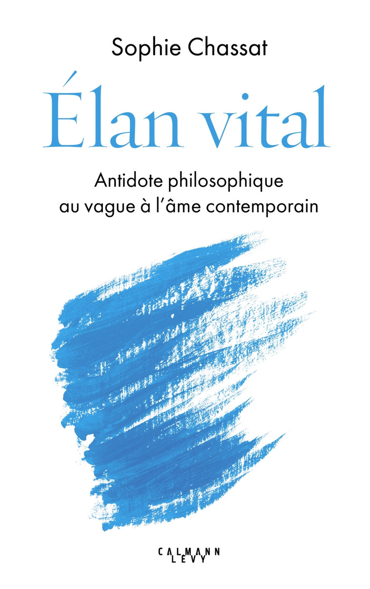 Élan vital - Sophie Chassat - CALMANN-LEVY