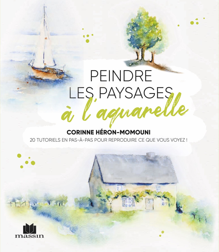 Peindre les paysages à l'aquarelle - Corinne Heron Mimouni - CHARLES MASSIN