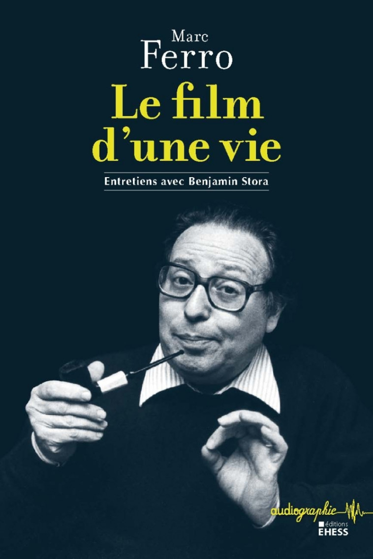 Le film d'une vie - Laurent Thévenot - EHESS