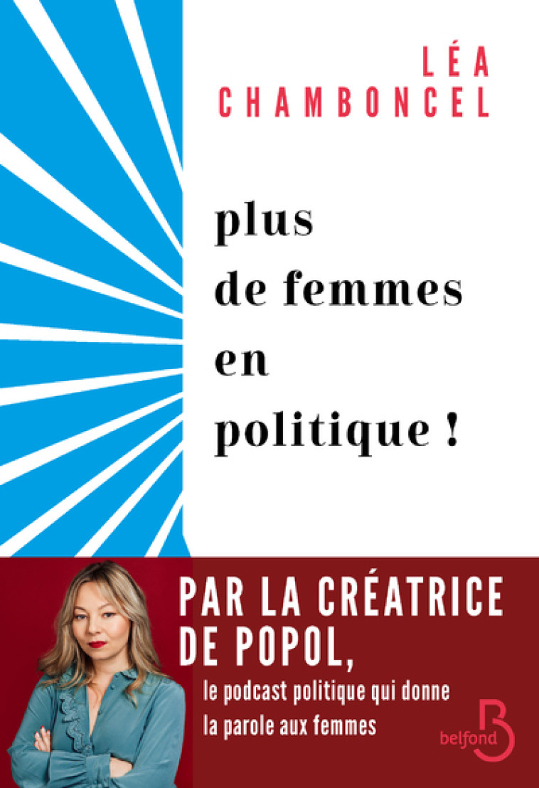 Plus de femmes en politique ! - Léa Chamboncel - BELFOND