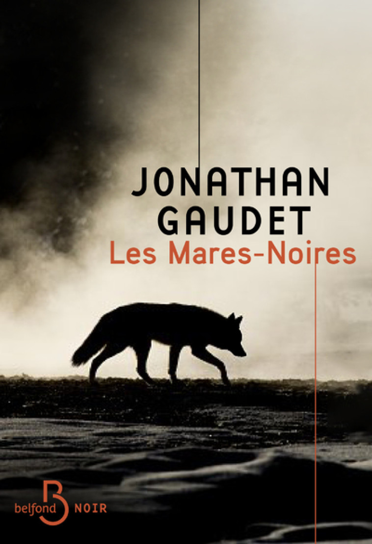 Les Mares-Noires - Jonathan GAUDET - BELFOND