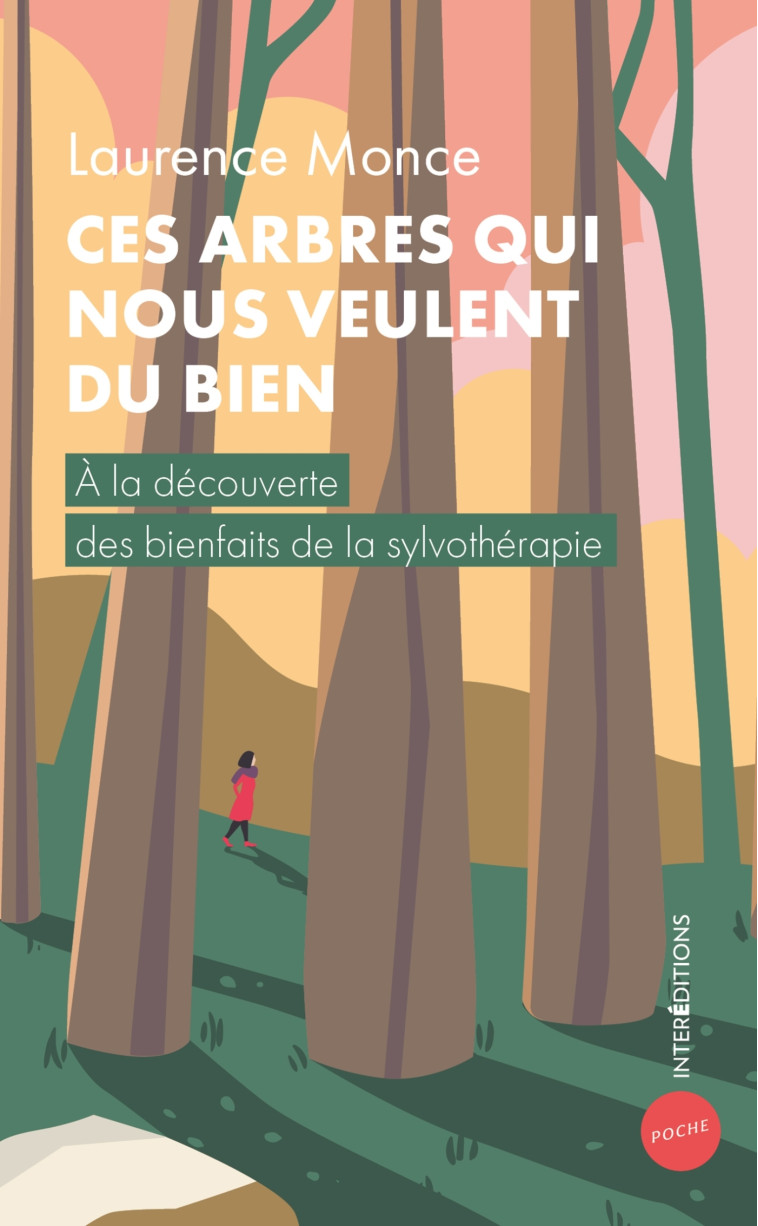 Ces arbres qui nous veulent du bien - Laurence Monce - INTEREDITIONS