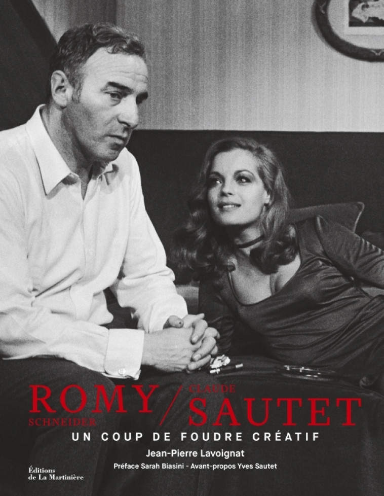 Romy Schneider et Claude Sautet - Jean-Pierre Lavoignat - MARTINIERE BL