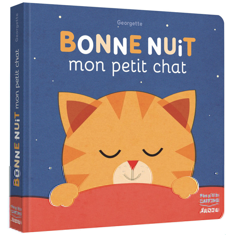 BONNE NUIT MON PETIT CHAT ! -  Georgette - AUZOU