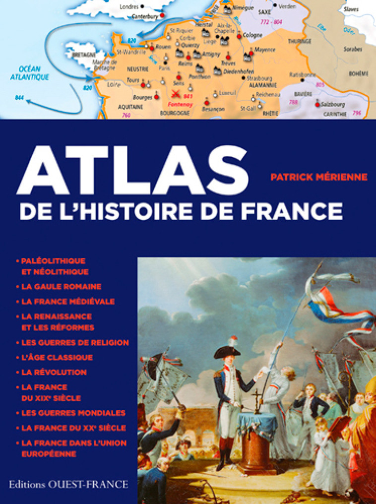 Atlas de l'histoire de France - Patrick Mérienne - OUEST FRANCE