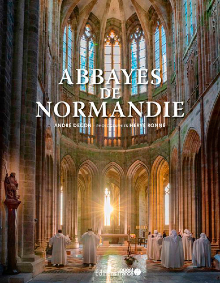 Abbayes de Normandie - Andre Degon - OUEST FRANCE