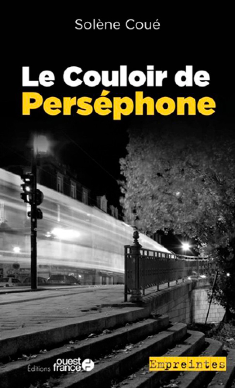 Le Couloir de Perséphone - Solene Coue - OUEST FRANCE