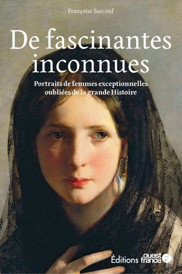 De fascinantes inconnues - Françoise Surcouf - OUEST FRANCE