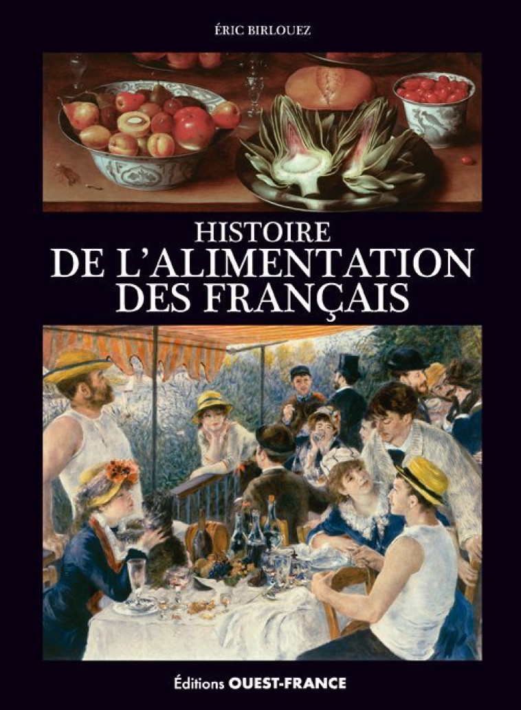 Histoire de l'alimentation des Français - Eric Birlouez - OUEST FRANCE